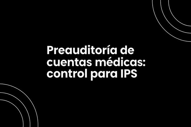 preauditoría de cuentas médicas